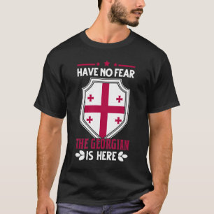 ジョージアがここに来るのを恐れない Tシャツ