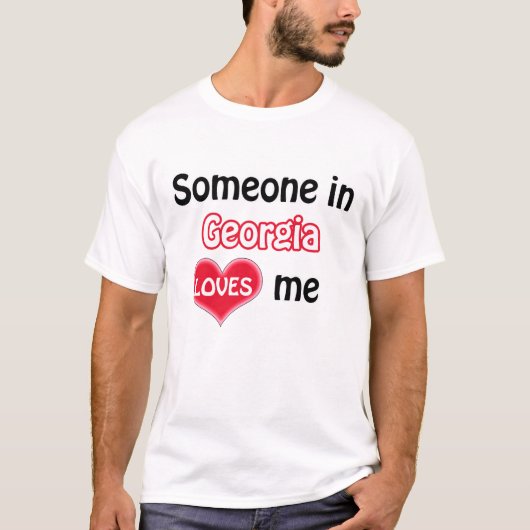 ジョージアにいる誰かが私を愛している Tシャツ (正面)