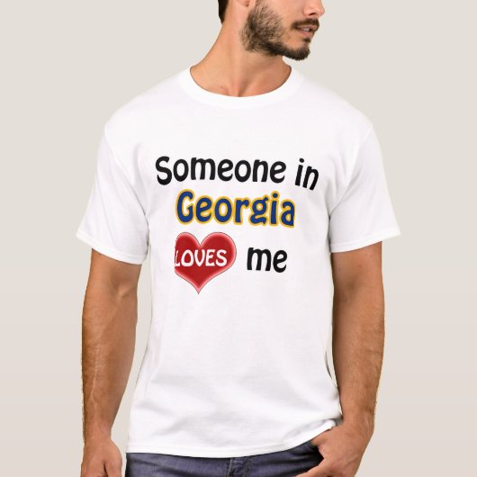 ジョージア(米国州)にいる誰かが私を愛している Tシャツ (正面)