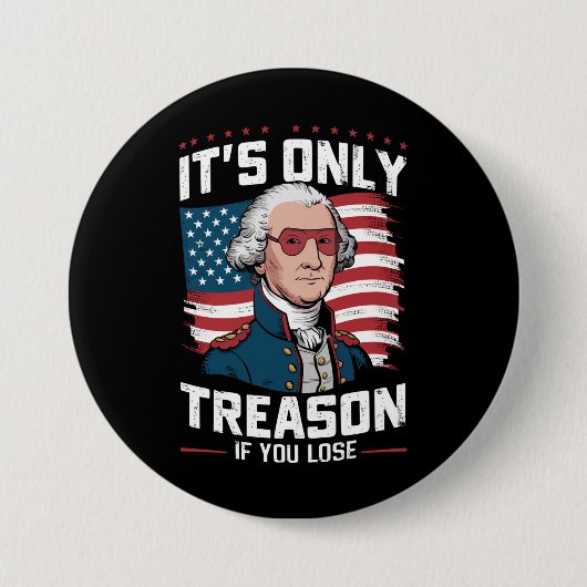 ジョージ・ワシントン君が負けるのは反もし逆だけじゃない 缶バッジ (正面)