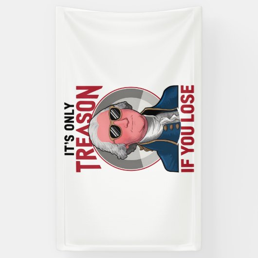 ジョージ・ワシントン君が負けるのは反もし逆者だ 横断幕 (縦)