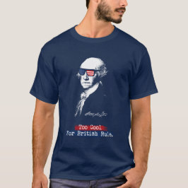 ジョージ・ワシントン。 イギリスの規則のための余りにカッコいい Tシャツ