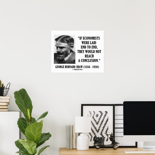 ジョージ・B・ショーもし・エコノミストは結論を出していない ポスター (ホームオフィス)
