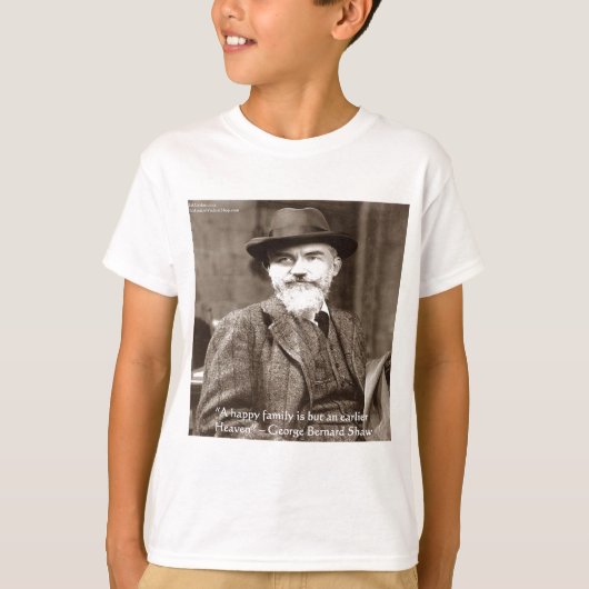 ジョージ・B・ショー "家族/天国" 名言ギフト Tシャツ (正面)