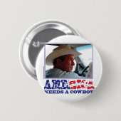 ジョージWブッシュ-アメリカはカウボーイを必要とします 缶バッジ (正面&裏面)