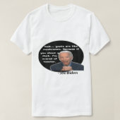 ジョーバイデン氏おもしろい引用文 Tシャツ (デザイン正面)