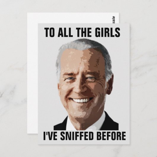 ジョーバイデン氏私が以前嗅いだ女の子たち全員 ポストカード (正面/裏面)