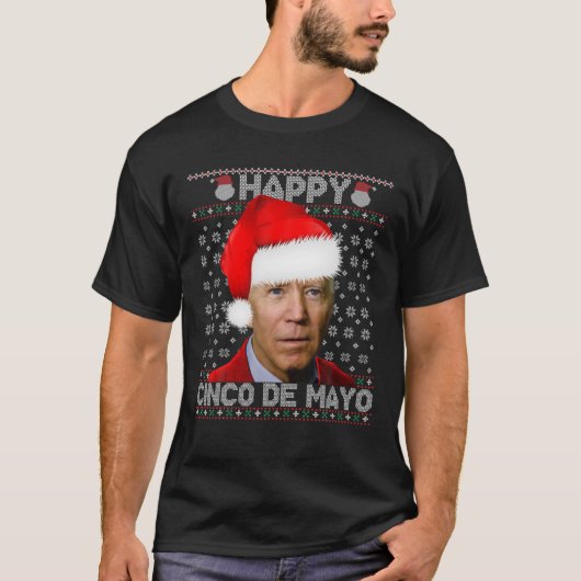 ジョーバイデン氏醜いクリスマスセーターSanta Happy Cinco Tシャツ (正面)