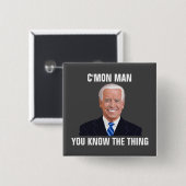 ジョーバイデン氏C'MON MANあなたは知っているボタン 缶バッジ (正面&裏面)