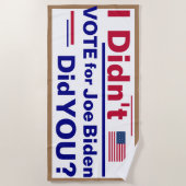 ジョー・バイデン氏に投票しなかった…君は?バナーBe ビーチタオル (正面)