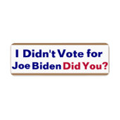 ジョー・バイデン氏に投票しなかった…君は？ ラベル (正面)