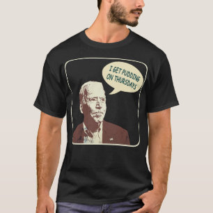 ジョー・バイデン氏・イ・プディング・オン・木曜日の政治シャット Tシャツ