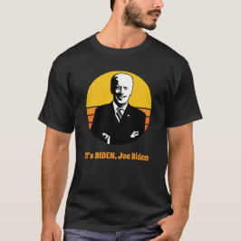 ジョー・バイデン氏Tシャツ、バイデン氏だ Tシャツ