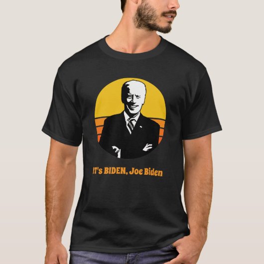 ジョー・バイデン氏Tシャツ、バイデン氏だ Tシャツ (正面)