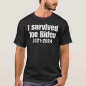 ジョー・バイデン2021-2024に耐え抜いた Tシャツ (正面)