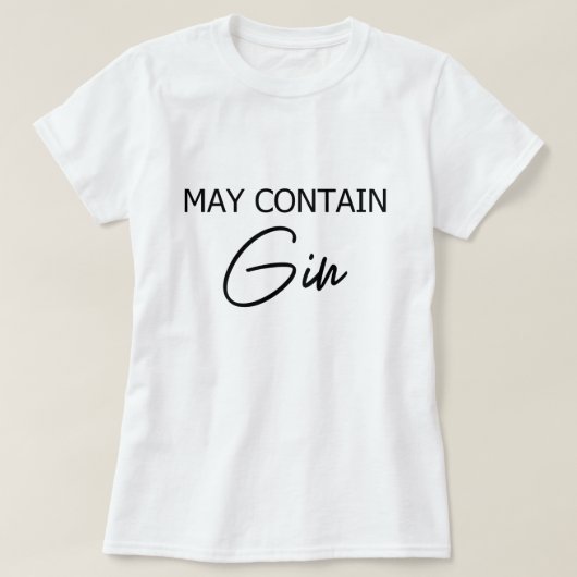 ジンを含む可能性があります - 楽しいアルコール 引用 Tシャツ (デザイン正面)