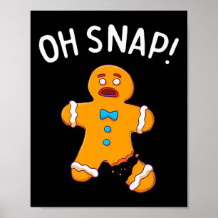 ジンジャーブレッドマン・オー・スナップ・クリスマス・面白いクッキー焼き ポスター