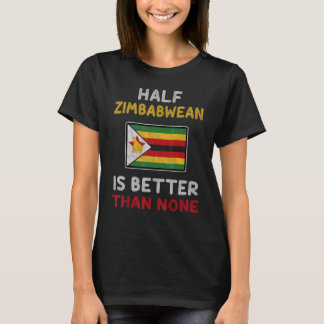 ジンバブエの半分旗はノージンバブエ国旗より良い Tシャツ