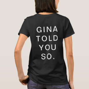 ジーナがそう言った。 Tシャツ