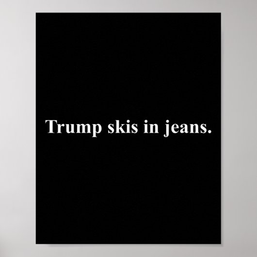 ジーンズにスキースキーを入れおもしろいる。&#; Ski Umous Trump ポスター (正面)