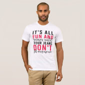 ジーンズにフィットしないまですべておもしろい&ゲーム Tシャツ (正面フル)