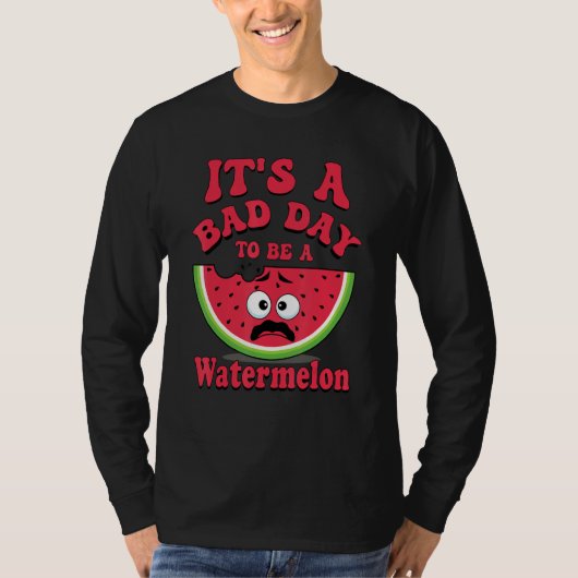 スイカにとって悪い日だ スイカ Tシャツ (正面)