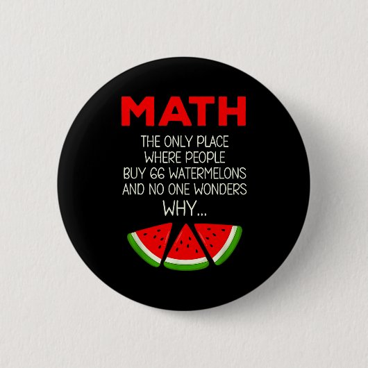 スイカ計算の数学ジョークの先生Tシャツ 缶バッジ (正面)