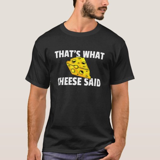 スイスのチーズ焼きチーズって言ってたよ Tシャツ (正面)