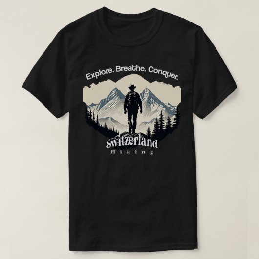 スイスのハイキングが深呼吸の征服を探索 Tシャツ (デザイン正面)