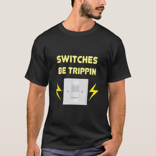 スイッチBeトリピン – 電気製品ギフト Tシャツ (正面)