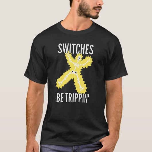 スイッチBe Trippin電気技師おもしろいS 2 Tシャツ (正面)
