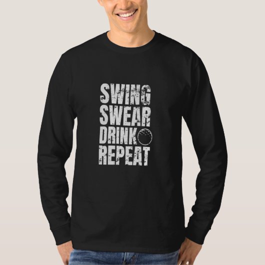 スイング 罵倒 飲酒 繰り返し ゴルフ ゴルファー ゴルフ Tシャツ (正面)