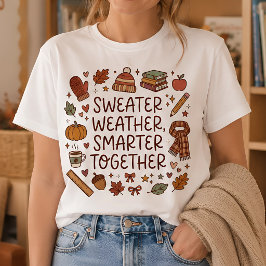 スウェターの季節は賢くなる センスある秋の先生Tシャツ Tシャツ