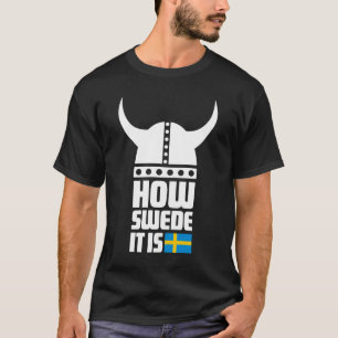 スウェーデン人がそれおもしろいな基本的な暗いTシャツいかにであるか Tシャツ