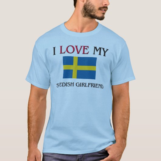 スウェーデン人のガールフレンドが大好き Tシャツ (正面)