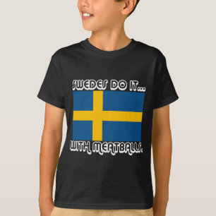 スウェーデン人はミートボールでやるのさ… Tシャツ
