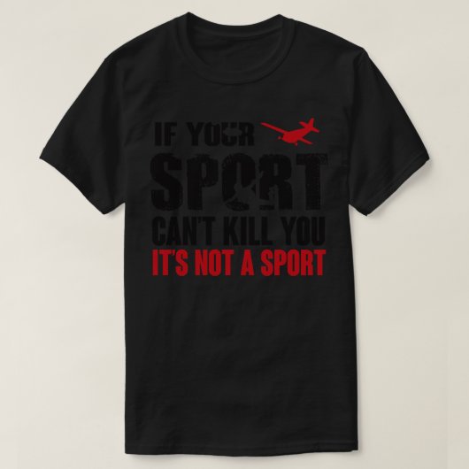 スカイダイビングこのスポーツはあなたを殺すことができる Tシャツ (デザイン正面)