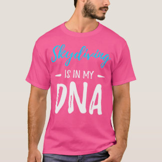 スカイダイビングは私のDnaパラシュートおもしろいアイディアにある Tシャツ