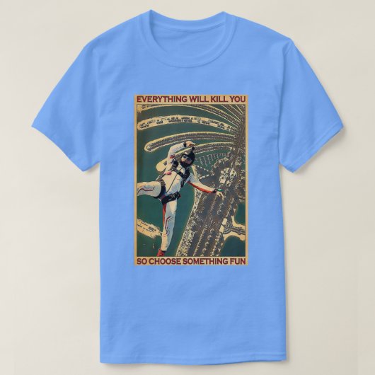 スカイダイビング何かを選択おもしろい2 Tシャツ (デザイン正面)