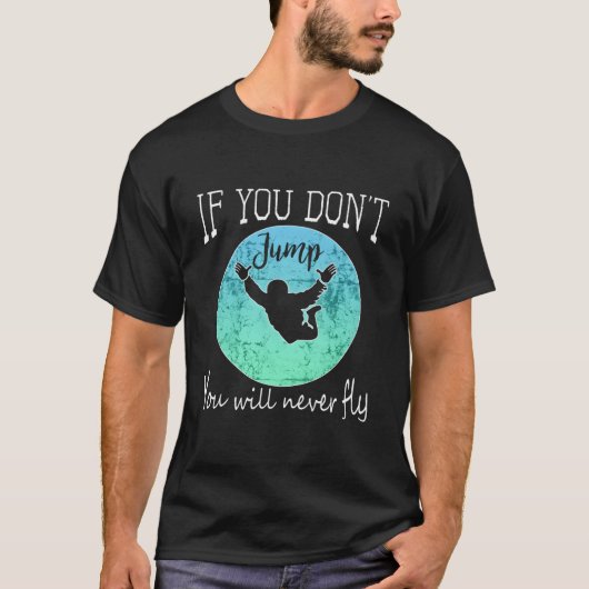 スカイダイビング 跳ばなければ飛べない Tシャツ (正面)