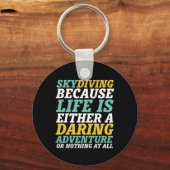 スカイダイビ感動的ングの人生は大胆な冒険だ キーホルダー (正面)