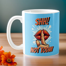 スカイブルー – Shh!今日ではない コーヒーマグカップ