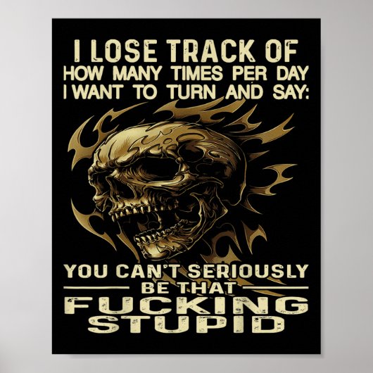 スカル私は私が1日に何回私が望むのトラックを失う ポスター (正面)