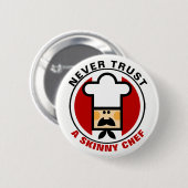 スキニーシェフボタンを信頼しない 缶バッジ (正面&裏面)