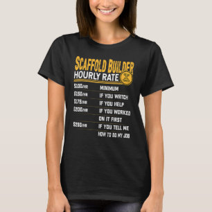 スキャフォールドビルダーの時間当り料金 Tシャツ