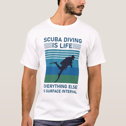 スキューバダイビングは他の全ての表面の生命である Tシャツ (正面)