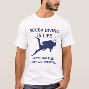 スキューバダイビングは他の全ての表面の生命である Tシャツ