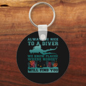 スキューバダイビング常に我々はPlaを知っているダイバーに優れている キーホルダー (正面)