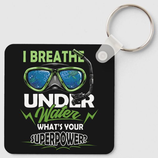 スキューバダイビング私は水の下で呼吸Whats Your Supp キーホルダー (裏面)