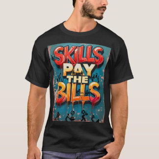 スキルによる請求書の支払 Tシャツ